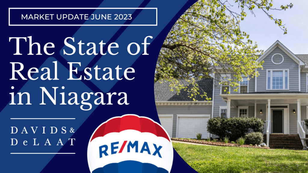 The State of Real Estate in Niagara – Market Update June 2023