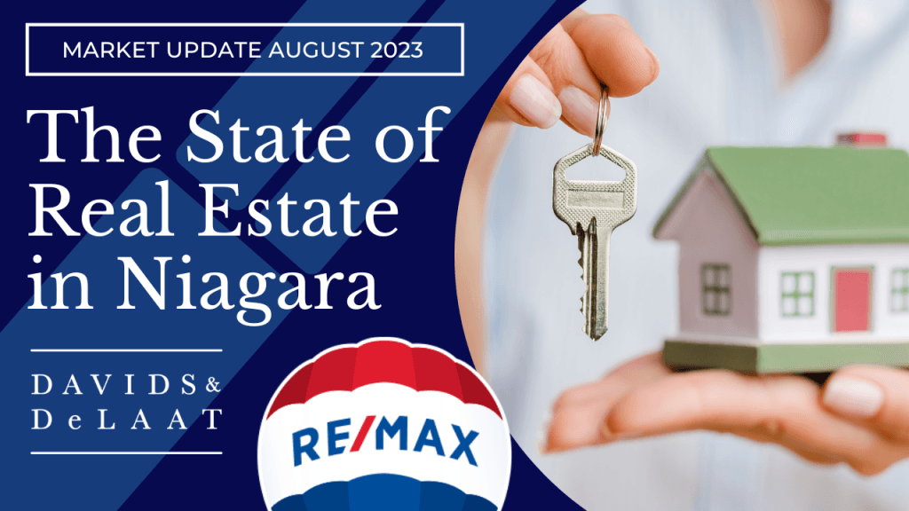 The State of Real Estate in Niagara – Market Update August 2023